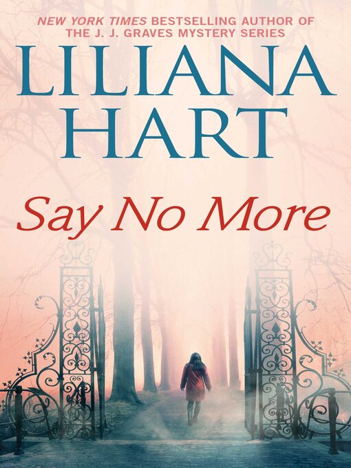 Title details for Say No More by Liliana Hart - Wait list